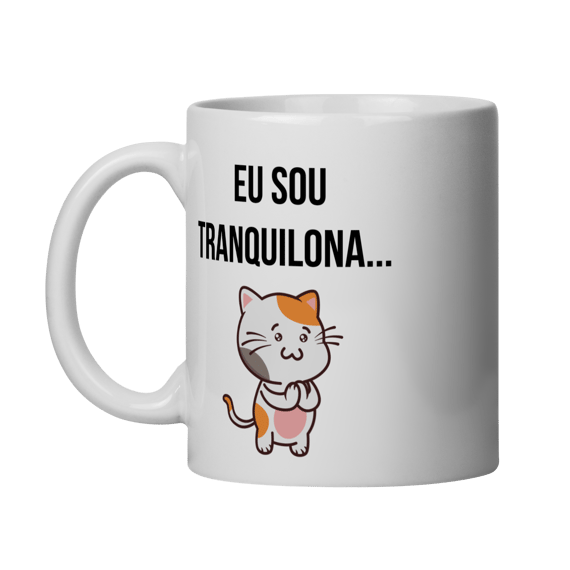 Caneca | Eu sou tranquilona