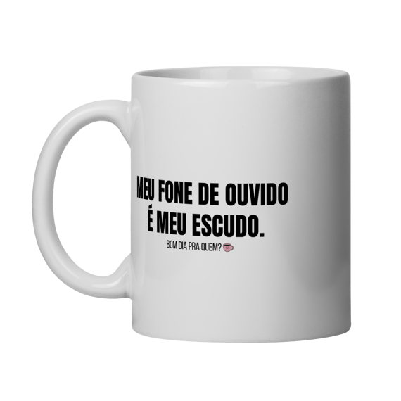 Caneca | Meu fone de ouvido é meu escudo