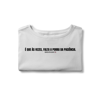 Nome do produto Cropped | Falta a porra da paciência