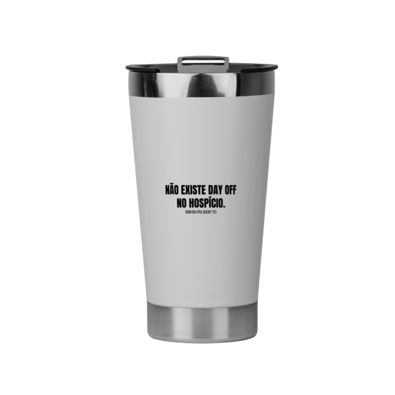 Copo Térmico | Não existe day off no hospício