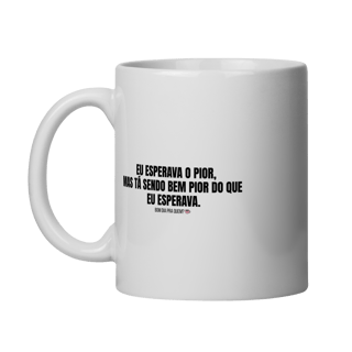 Caneca | Eu esperava o pior
