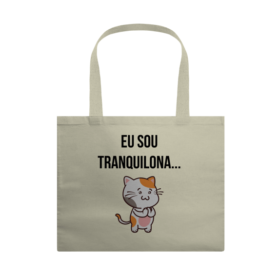 Ecobag Grande | Eu sou tranquilona
