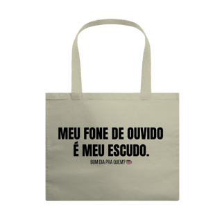 Ecobag Grande | Meu fone de ouvido é meu escudo