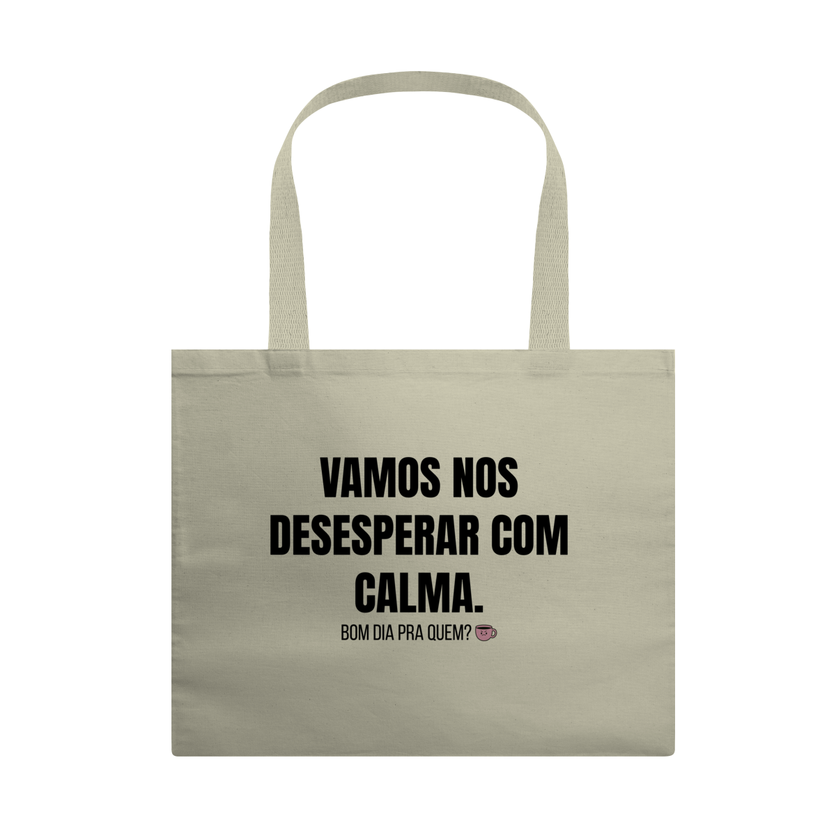 Nome do produto: Ecobag Grande | Vamos nos desesperar com calma