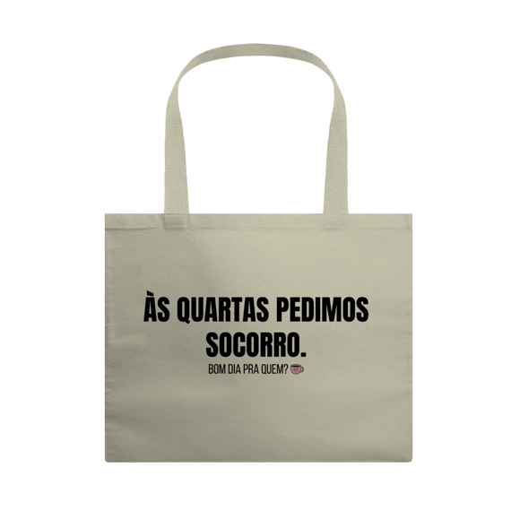 Ecobag Grande | As quartas pedimos socorro
