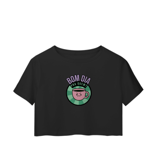 Nome do produto Cropped | Bom dia pra quem?