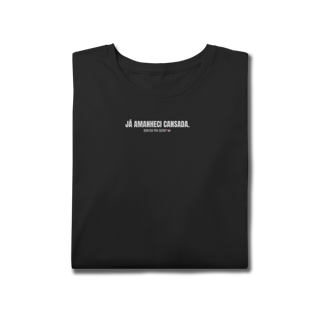 Nome do produto T-Shirt Plus Size | Já amanheci cansada