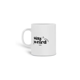 Caneca Stay Weird
