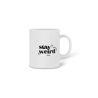 Nome do produto Caneca Stay Weird