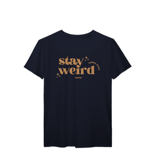 Nome do produto Tshirt Stay Weird