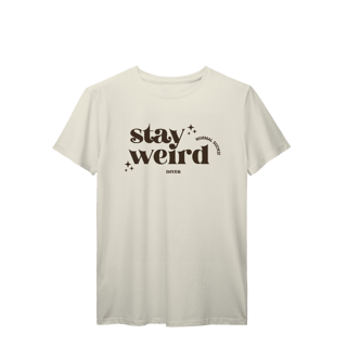 Nome do produto Tshirt Stay Weird