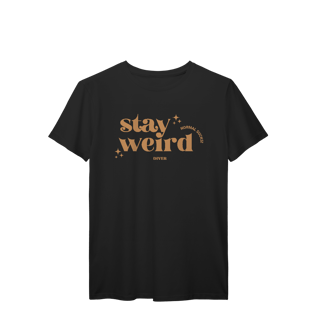 Nome do produto Tshirt Stay Weird