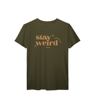 Nome do produto Tshirt Stay Weird