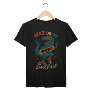 T-Shirt Skate or Die