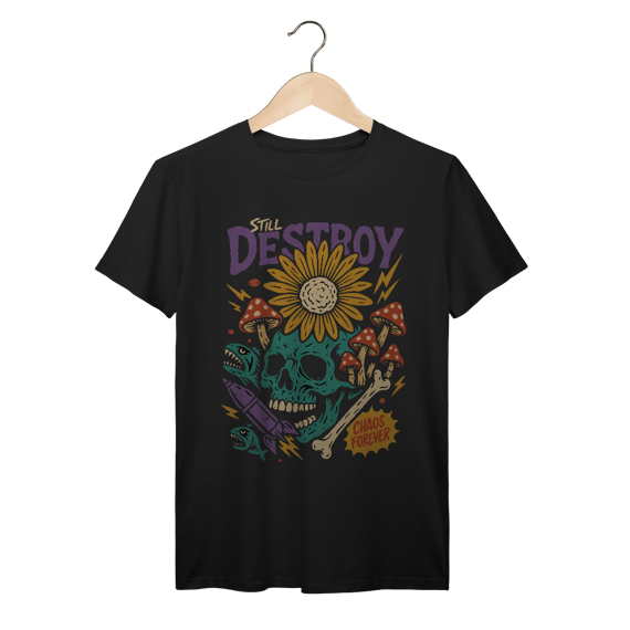 T-Shirt Still Destroy