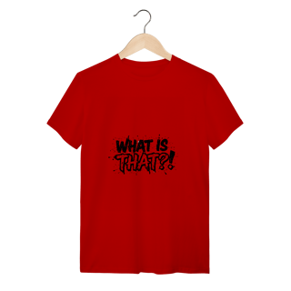 Nome do produtoCamisa What Is That