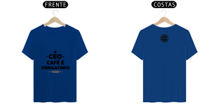 Nome do produto CEO - Café é obrigatorio
