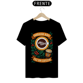 Camiseta PRIME - Farraiva Não (Villa Café)
