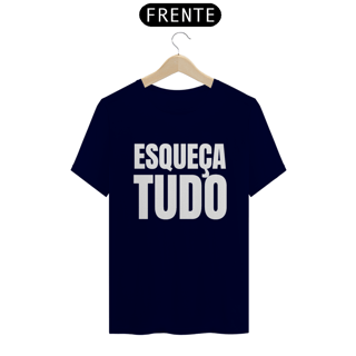 Nome do produto Esqueça Tudo (outras cores)