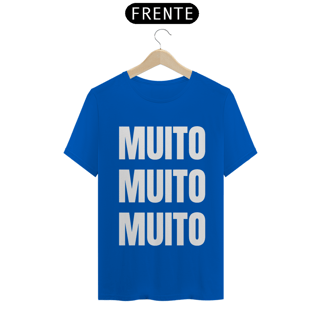Nome do produto Camiseta Muito Muito Muito (outras cores)