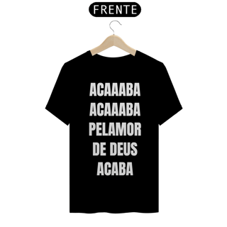 Acaba Pelamor de Deus (outras cores)