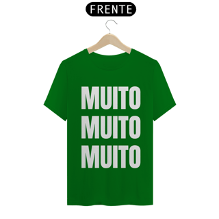 Nome do produto Camiseta Muito Muito Muito (outras cores)
