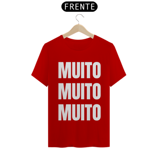 Nome do produto Camiseta Muito Muito Muito (outras cores)