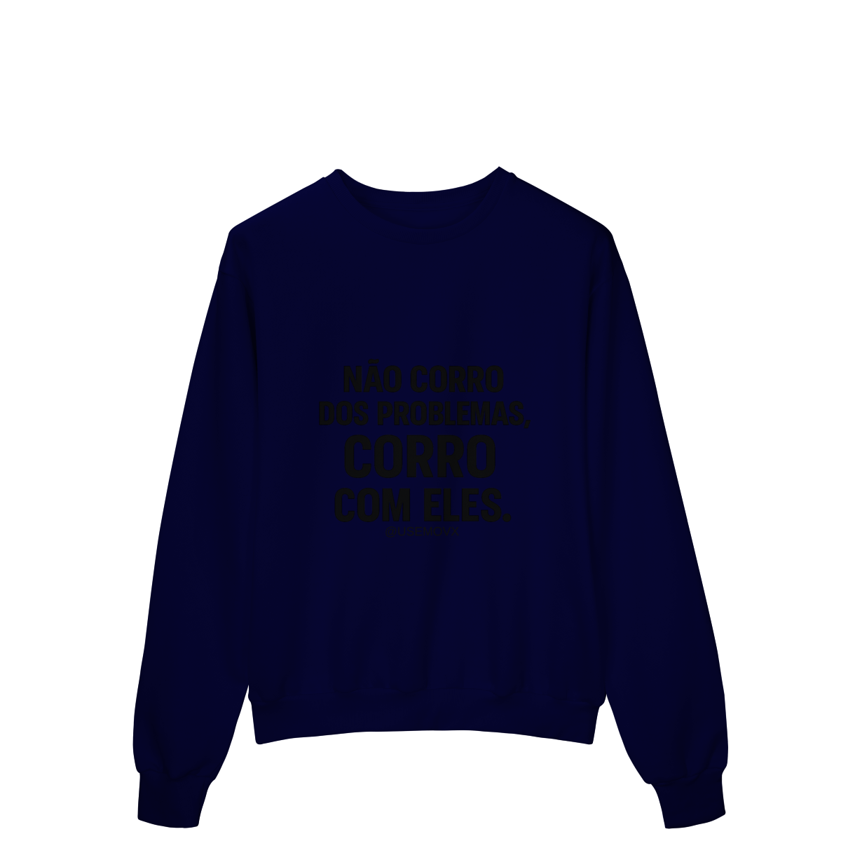 Nome do produto Corre Problemas Moletom Prime Fechado