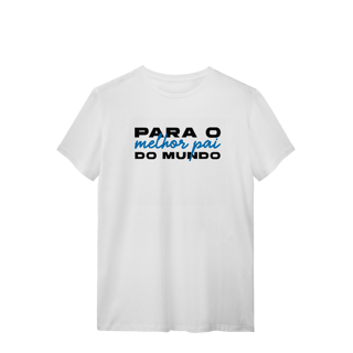Nome do produto T-Shirt Quality - Melhor pai do mundo 2