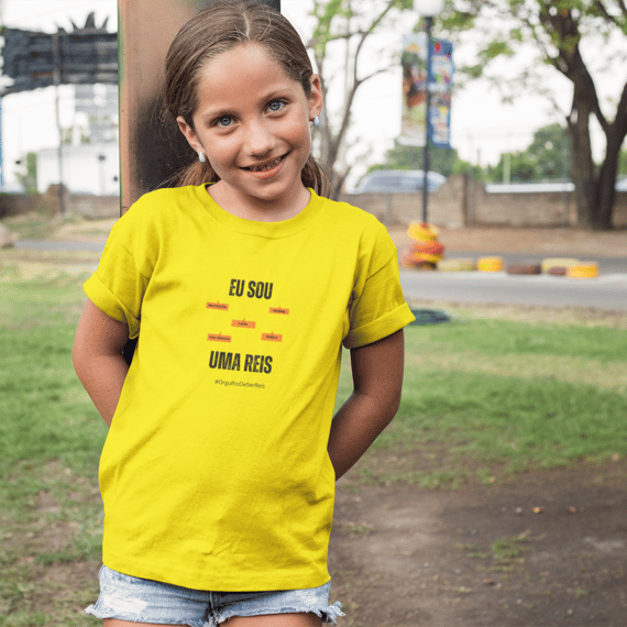 Camiseta Infantil Feminina Eu Sou Uma Reis – Nome Que Representa (Quality Infantil - 2 a 8 anos)