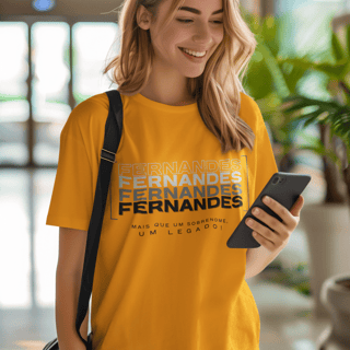 Nome do produto Camiseta Unissex “Fernandes, Mais que um Sobrenome, um Legado!” – Vista o Legado (Malha Quality)