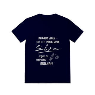Nome do produto Camiseta Feminina Silva – Sua Estrela Brilha Aqui (Quality Adulto)