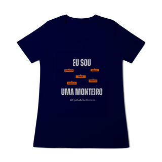 Nome do produto Baby Long Feminina Eu Sou Uma Monteiro – Nome Que Representa (Quality Adulto)