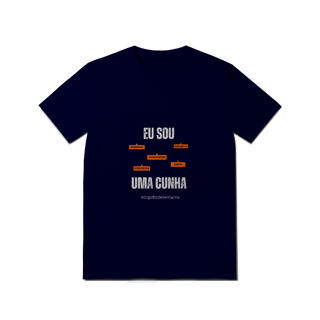 Nome do produto Camiseta Feminina Eu Sou Uma Cunha – Nome Que Representa (Quality Adulto)