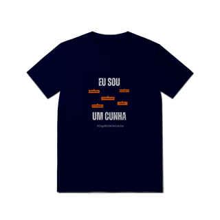 Nome do produto Camiseta Masculina Eu Sou Um Cunha – Nome Que Representa (Malha Quality)