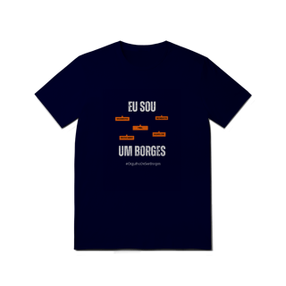 Nome do produto Camiseta Masculina Eu Sou Um Borges – Nome Que Representa (Malha Quality)