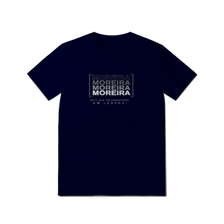 Nome do produto Camiseta Unissex “Moreira, Mais que um Sobrenome, um Legado!” – Vista o Legado (Malha Quality)