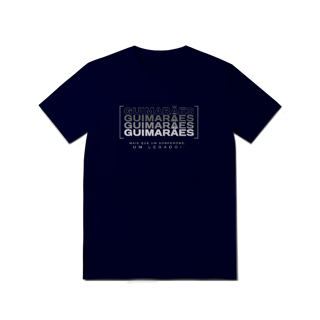 Nome do produto Camiseta Unissex “Guimarães, Mais que um Sobrenome, um Legado!” – Vista o Legado (Malha Quality)