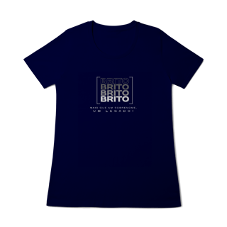 Nome do produto Baby Long “Brito, Mais que um Sobrenome, um Legado!” – Vista o Legado (Malha Quality)