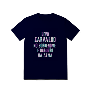 Nome do produto Camiseta Unissex Carvalho no Nome, Orgulho na Alma (Malha Quality)
