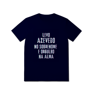 Nome do produto Camiseta Unissex Azevedo no Nome, Orgulho na Alma (Malha Quality)