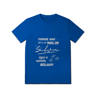 Nome do produto Camiseta Masculina Silva – Sua Estrela Brilha Aqui (Quality Adulto)