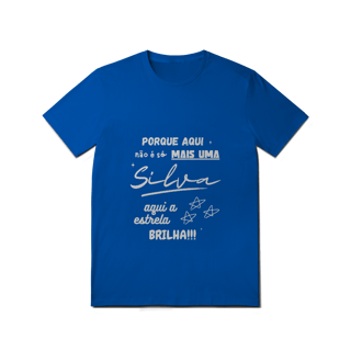 Nome do produto Camiseta Feminina Silva – Sua Estrela Brilha Aqui (Quality Adulto)