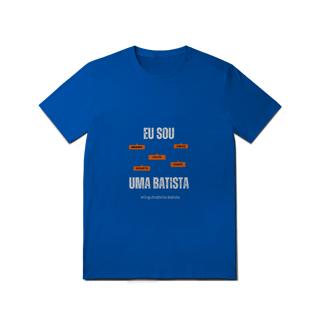 Nome do produto Camiseta Feminina Eu Sou Uma Batista – Nome Que Representa (Quality Adulto)