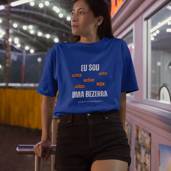Camiseta Feminina Eu Sou Uma Bezerra – Nome Que Representa (Quality Adulto)