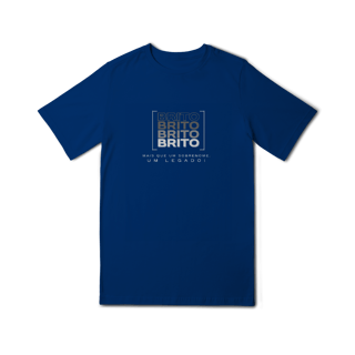 Nome do produto Camiseta Unissex Infanto-Juvenil “Brito, Mais que um Sobrenome, um Legado!” – Vista o Legado (Malha Quality)