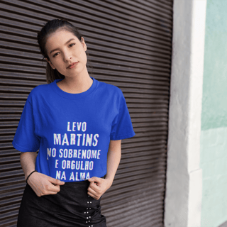 Camiseta Unissex Infanto-Juvenil Martins no Nome, Orgulho na Alma (Malha Quality)
