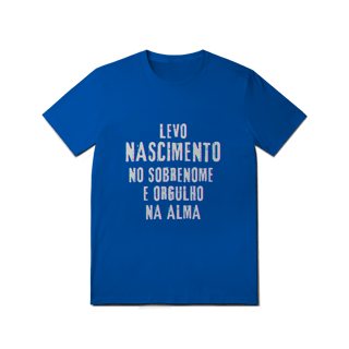 Nome do produto Camiseta Unissex Nascimento no Nome, Orgulho na Alma (Malha Quality)