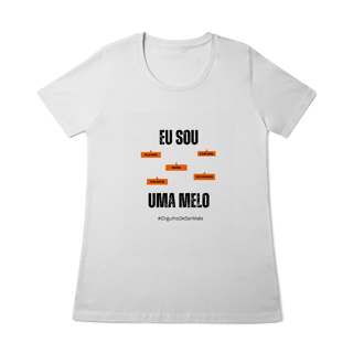 Nome do produto Baby Long Feminina Eu Sou Uma Melo – Nome Que Representa (Quality Adulto)