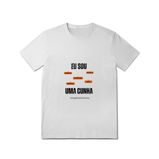 Nome do produto Camiseta Feminina Eu Sou Uma Cunha – Nome Que Representa (Quality Adulto)